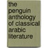 The Penguin Anthology Of Classical Arabic Literature