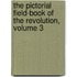 The Pictorial Field-Book of the Revolution, Volume 3