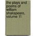 The Plays And Poems Of William Shakspeare, Volume 11