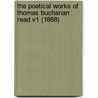 The Poetical Works Of Thomas Buchanan Read V1 (1868) door Thomas Buchanan Read