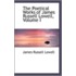 The Poetical Works of James Russell Lowell, Volume I