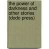 The Power Of Darkness And Other Stories (Dodo Press) door Edith Nesbit