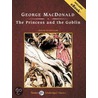 The Princess and the Goblin, with eBook [With eBook] by MacDonald George MacDonald