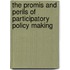 The Promis and Perils of Participatory Policy Making