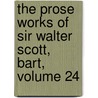 The Prose Works Of Sir Walter Scott, Bart, Volume 24 by Walter Scott