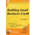 The Rational Guide To Building Small Business Credit