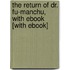The Return of Dr. Fu-Manchu, with eBook [With eBook]
