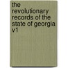 The Revolutionary Records Of The State Of Georgia V1 door Onbekend