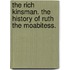 The Rich Kinsman. The History Of Ruth The Moabitess.