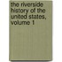 The Riverside History Of The United States, Volume 1