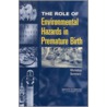 The Role Of Environmental Hazards In Premature Birth door Research 