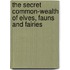 The Secret Common-Wealth Of Elves, Fauns And Fairies