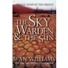 The Sky Warden & The Sun (Second Book Of The Change) by Sean Williams
