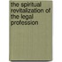 The Spiritual Revitalization Of The Legal Profession