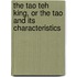 The Tao Teh King, Or The Tao And Its Characteristics