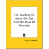 The Teaching Of Amen-Em-Ope And The Book Of Proverbs by W.O.E. (William Oscar Emil) Oesterley