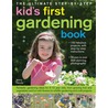 The Ultimate Step-By-Step Kids' First Gardening Book by Jenny Hendy