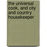 The Universal Cook, And City And Country Housekeeper door Francis Collingwood