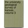 The University Geological Survey Of Kansas, Volume 3 by Survey Kansas Geologic