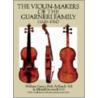 The Violin-Makers of the Guarneri Family (1626-1762) door William Henry Hill