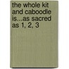 The Whole Kit And Caboodle Is...As Sacred As 1, 2, 3 by Du' Tsu
