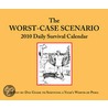 The Worst Case Scenario Daily Survival Calendar 2010 door Joshua Piven