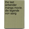 The last Airbender Manga Movie. Die Legende von Aang by Joon Choi