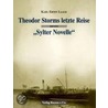Theodor Storms letzte Reise und seine Sylter Novelle by Karl Ernst Laage