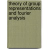Theory Of Group Representations And Fourier Analysis by Unknown