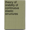 Theory of Stability of Continuous Elastic Structures door Mario Como
