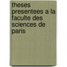 Theses Presentees A La Faculte Des Sciences De Paris door J.B. Pieri