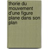 Thorie Du Mouvement D'Une Figure Plane Dans Son Plan by N. Nicolades