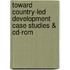 Toward Country-led Development Case Studies & Cd-rom