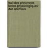 Trait Des Phnomnes Lectro-Physiologiques Des Animaux door Paul Savi