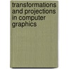 Transformations and Projections in Computer Graphics door David Salomon