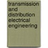 Transmission and Distribution Electrical Engineering