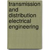 Transmission and Distribution Electrical Engineering door Colin Bayliss
