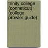 Trinity College (Conneticut) (College Prowler Guide) door Rachel Clark Unkovic