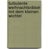 Turbulente Weihnachtsrätsel mit dem kleinen Wichtel by Charlotte Wagner
