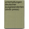 Unterhaltungen Deutscher Ausgewanderten (Dodo Press) by Von Johann Wolfgang Goethe