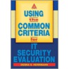 Using The Common Criteria For It Security Evaluation door Debra S. Herrmann