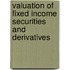 Valuation Of Fixed Income Securities And Derivatives