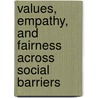 Values, Empathy, And Fairness Across Social Barriers by Oscar Vilarroya