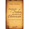 Verändere dein Denken, dann hilft dir das Universum by Mike Dooley