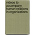 Videos To Accompany Human Relations In Organizations