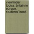 Viewfinder Topics. Britain in Europe. Students' Book