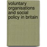 Voluntary Organisations And Social Policy In Britain door Onbekend