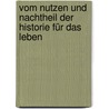 Vom Nutzen und Nachtheil der Historie für das Leben door Friederich Nietzsche