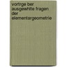 Vortrge Ber Ausgewhlte Fragen Der Elementargeometrie by Flix Klein