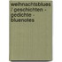 Weihnachtsblues / Geschichten - Gedichte - Bluenotes